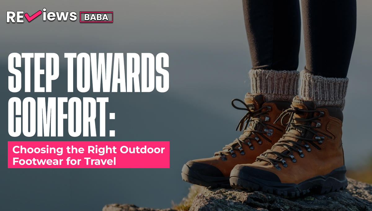 Outdoor Footwear for travel